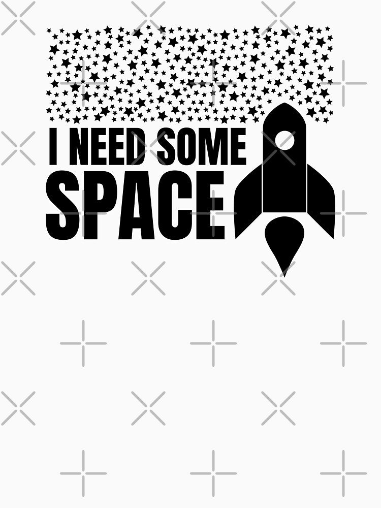 I need some space (BLACK DESIGN) by EleannaInSpace