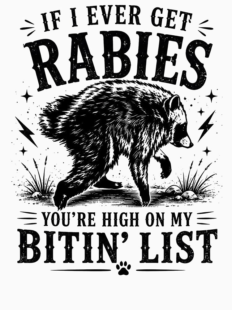 If I Ever Get Rabies Your'e High On My Bitin' List Jimothy Raccoon by VGAfanatic