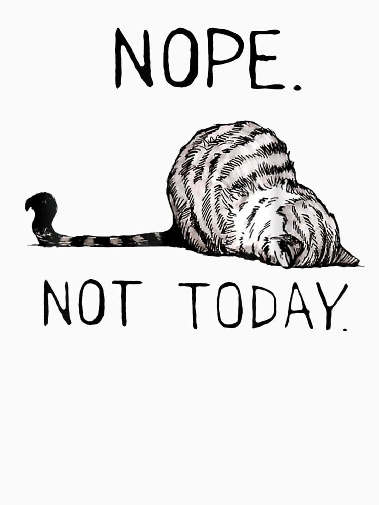 Nope Not Today by SPOPOO ★ ★ ★ ★ ★