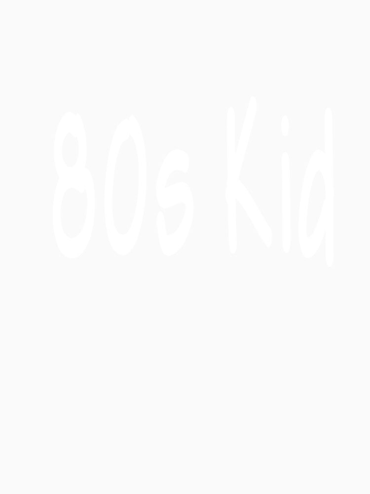 80s Kid by MattsDesignShop