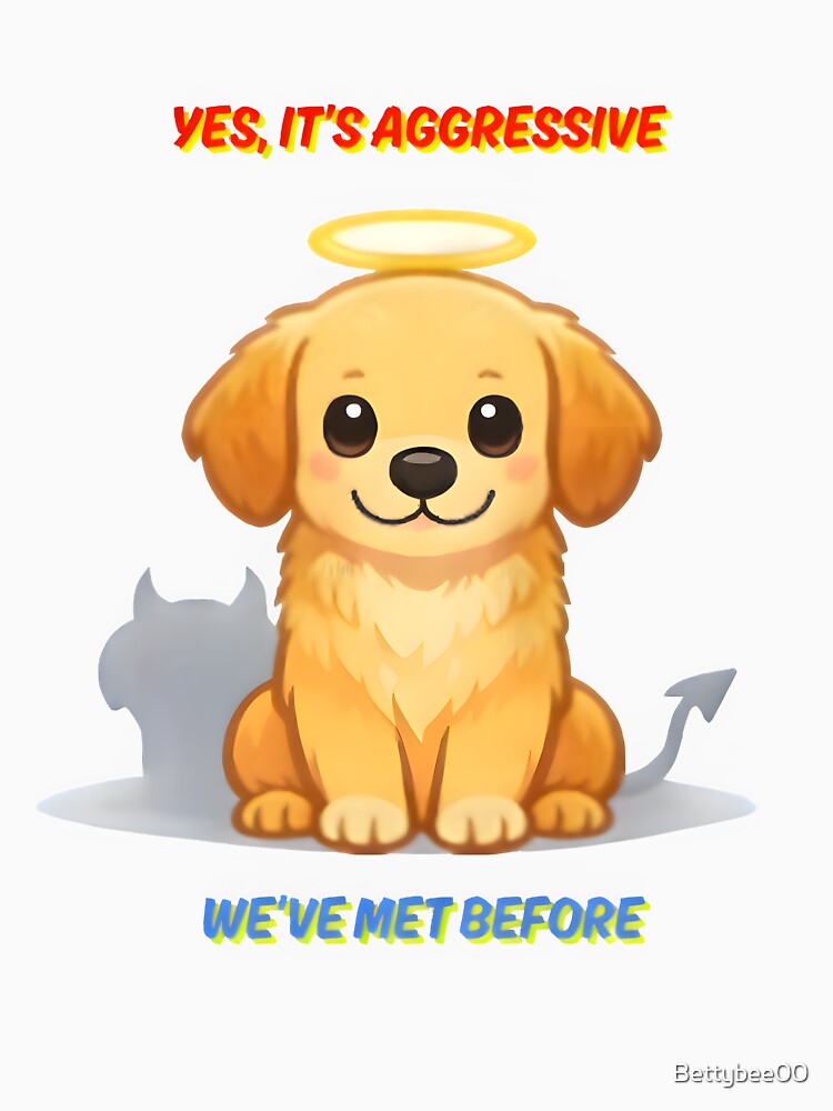 Yes It’s Aggressive – Funny Vet Clinic Dog Humor Design by Bettybee00