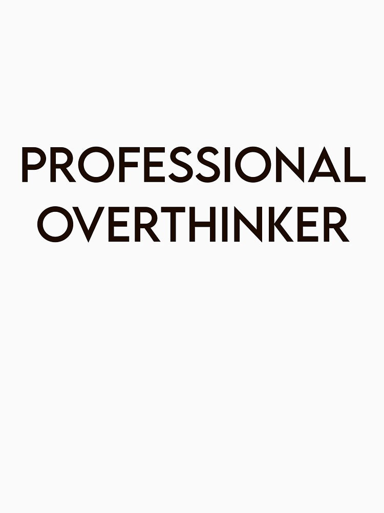 Professional Overthinker — Funny Anxiety Sticker for Overthinkers by MYNDesigns