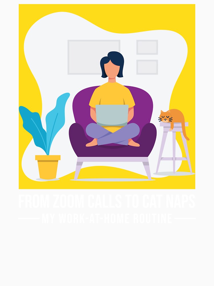 Zoom Calls Cat Naps Remote Work Working Remotely by SvenJ94