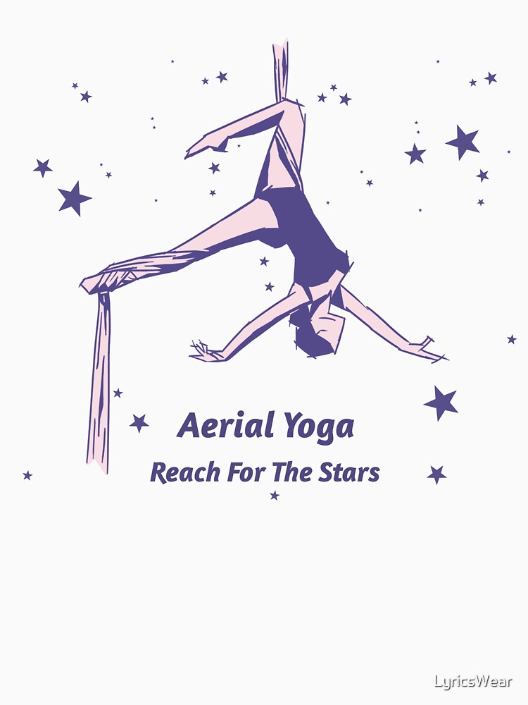 Aerial yoga: Reach for the stars. by LyricsWear