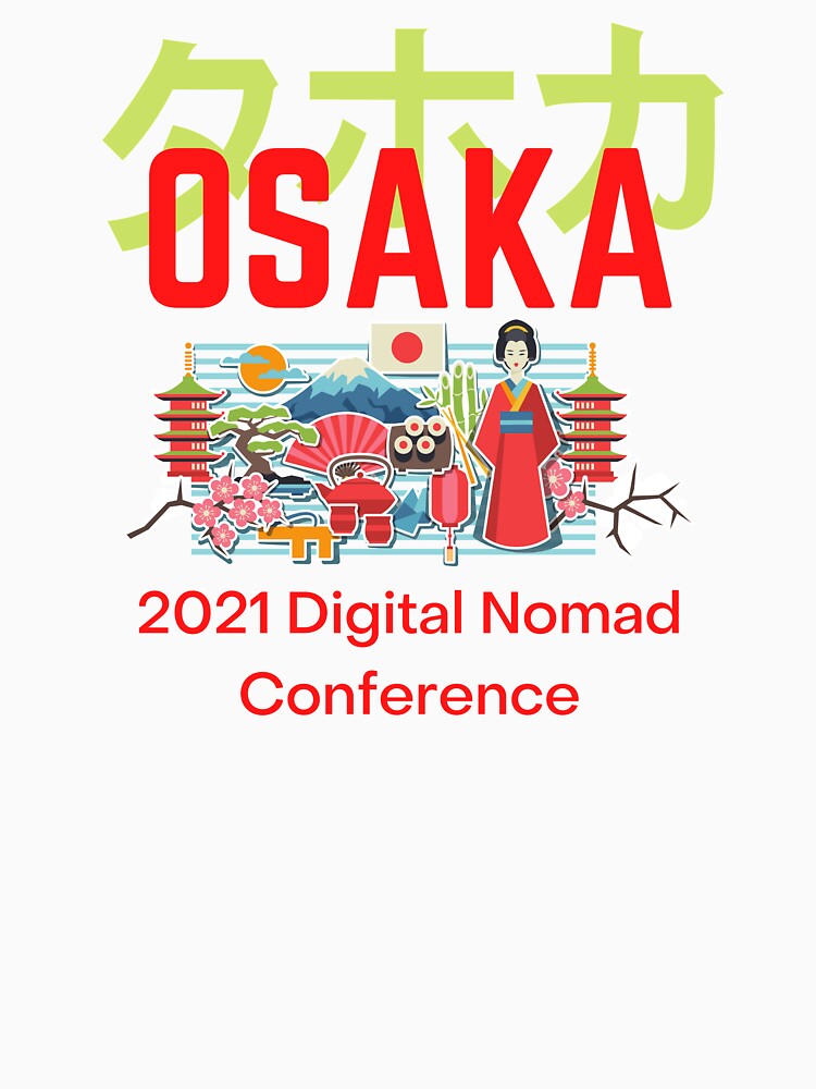 Osaka 2021 Digital Nomad Conference. by NinjaPug