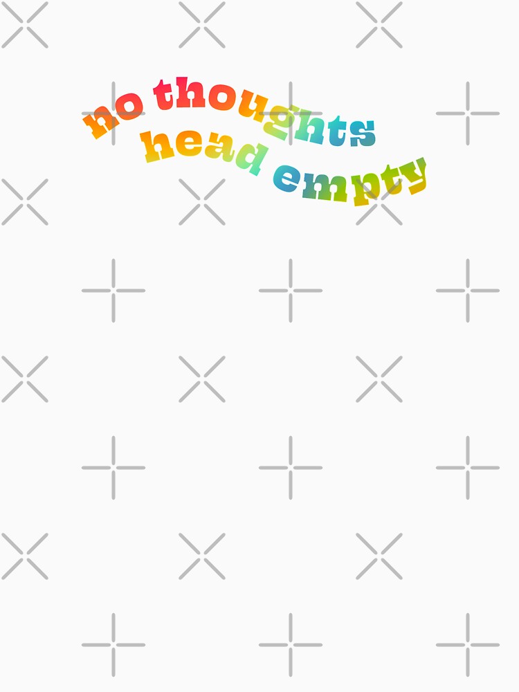 No thoughts head empty rainbow by graceisapayne