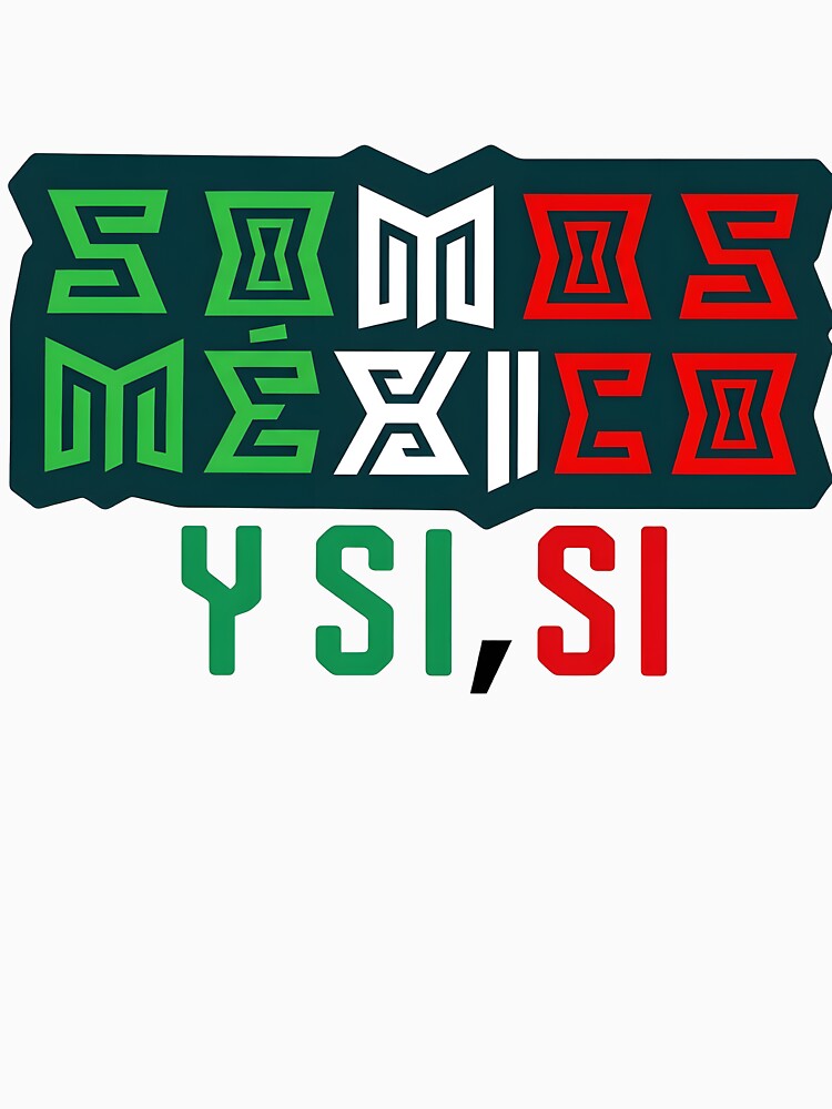 Somos Mexico Y SI SI World Cup 2026 by OMITTEROMINOUS