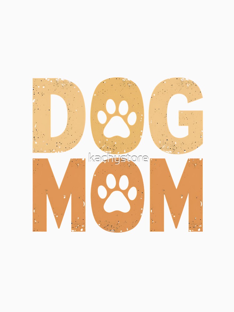 Dog Mom Gift by kachystore