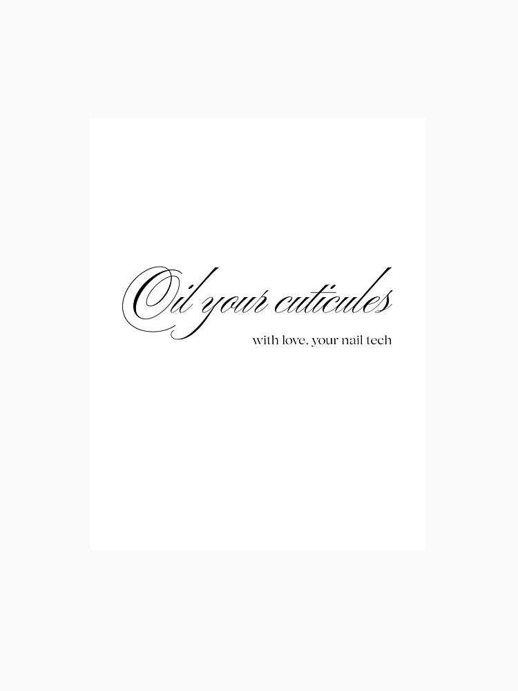 Nail tech - Oil your cuticles Cursive by thatnailtech