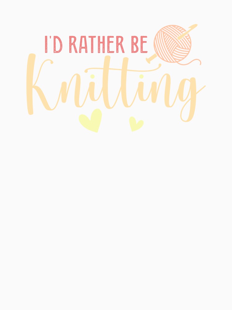 I’d Rather Be Knitting by Longviewart