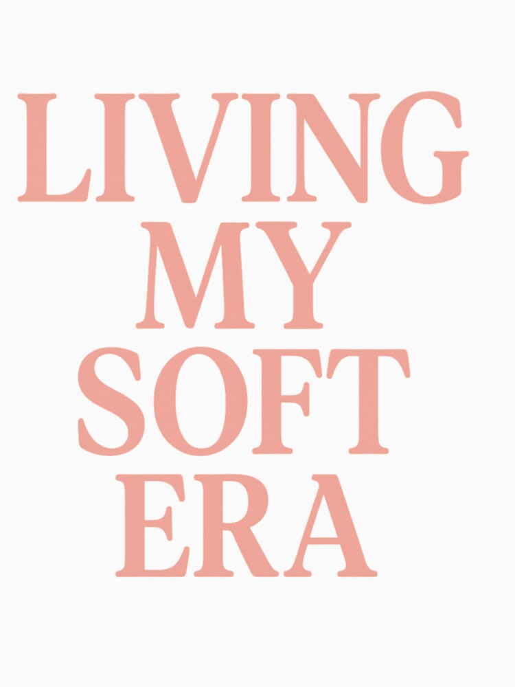 Living My Soft Era Aesthetic Text Design by JayInspires