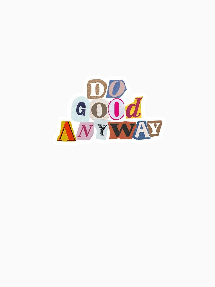Do Good Anyway sticker by Banana02