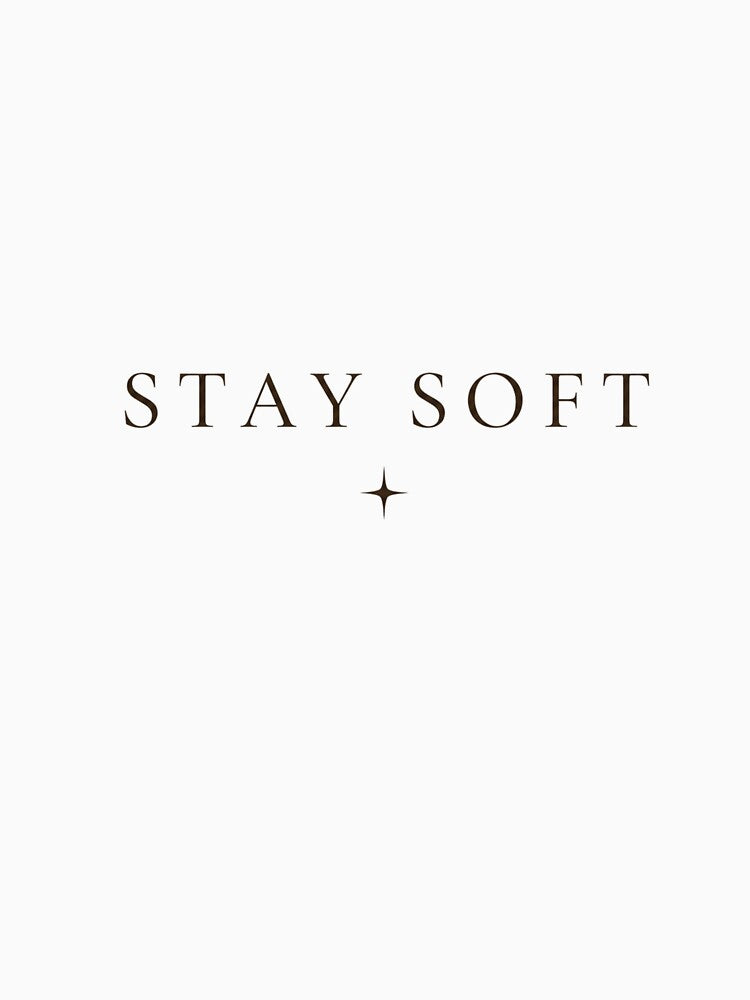 Stay Soft – Minimalist Typography Shirt | Quiet Luxury Aesthetic | Soft Life Apparel by BeaVibes