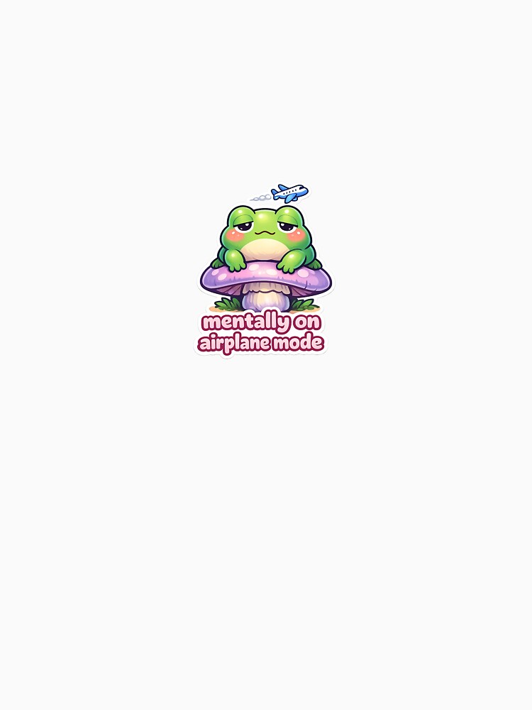 Mentally On Airplane Mode Frog Sticker – Cute Lazy Frog Aesthetic by VNyA