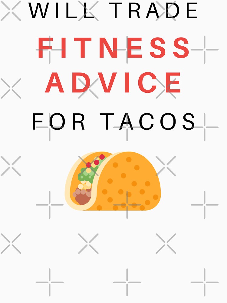 Will trade fitness advice for tacos light by OlgaZhu