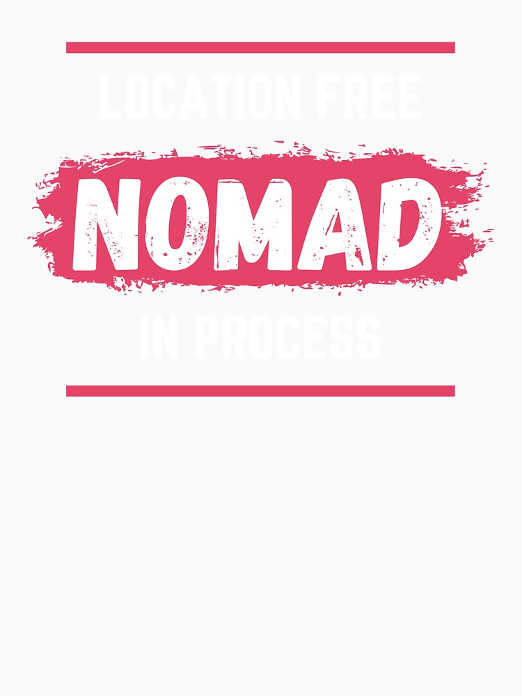 Location free nomad in process by luisraultg
