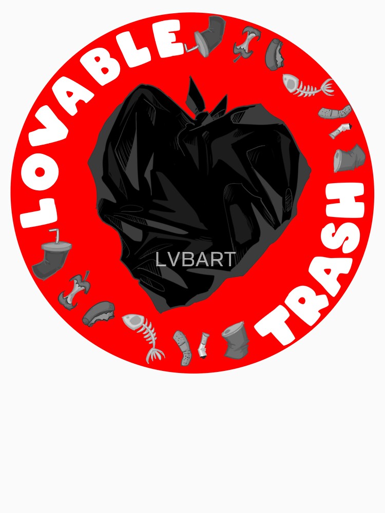 Loveable Trash by LVBART