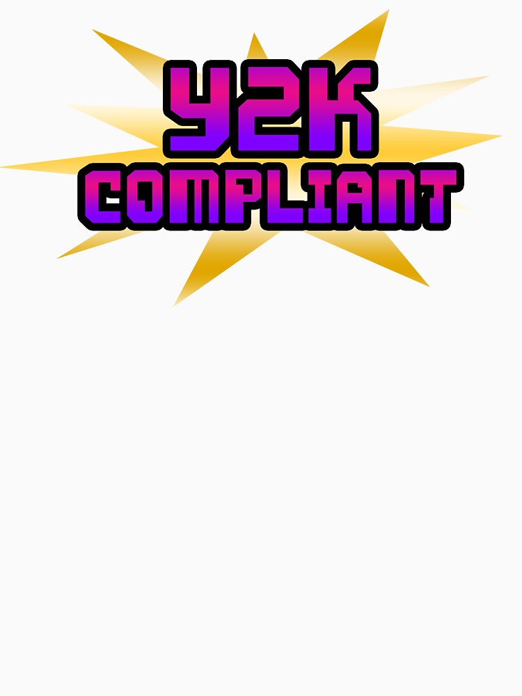 Y2K COMPLIANT by ReverendMothman