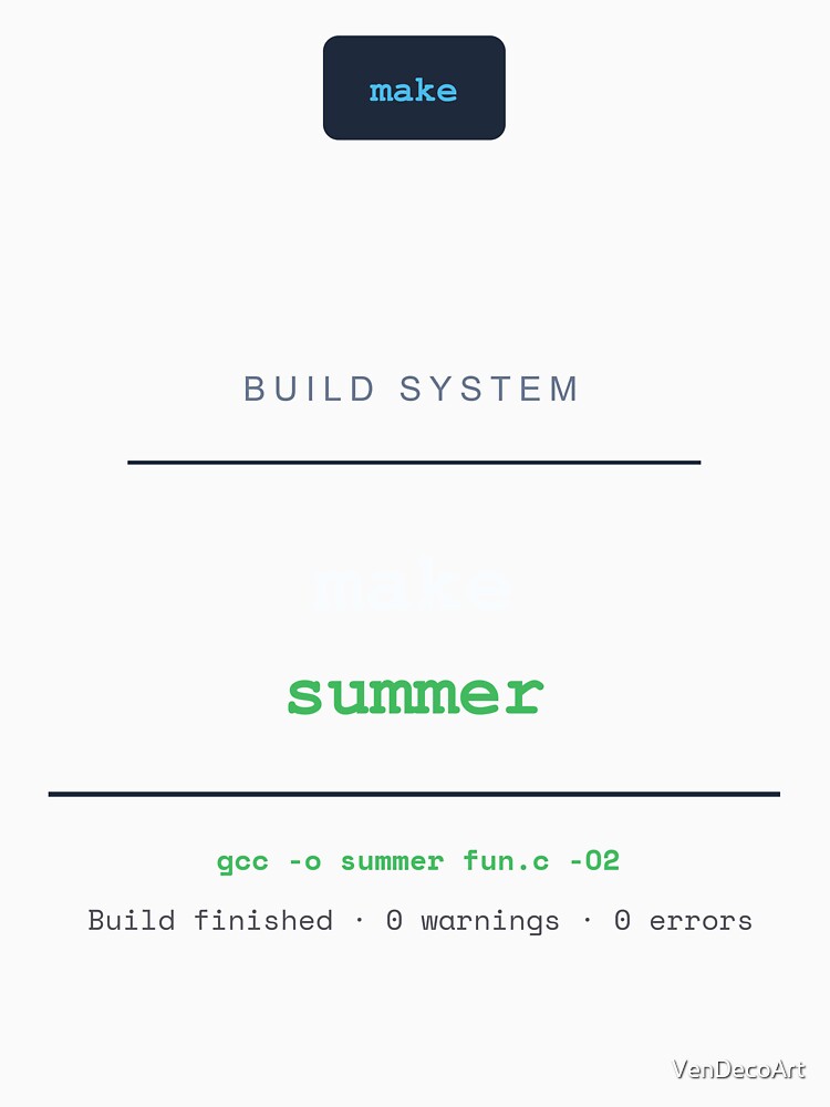 Make Build System Make Summer Developer Humor – School Out For Summer 2026 by VenDecoArt