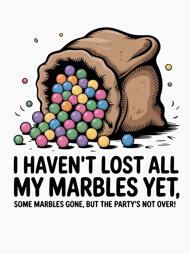 I haven't Lost All My Marbles Yet by Jcob_ART