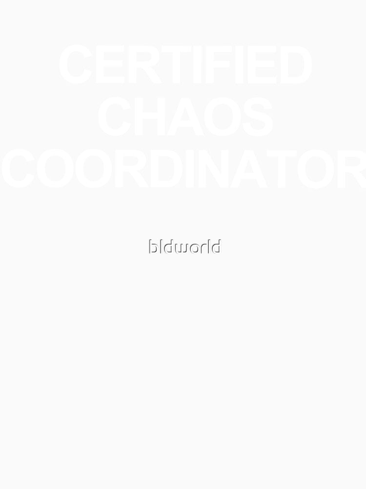 "Certified Chaos Coordinator" – Funny Moms, Teachers, Office Managers, & Event Planners by bldworld