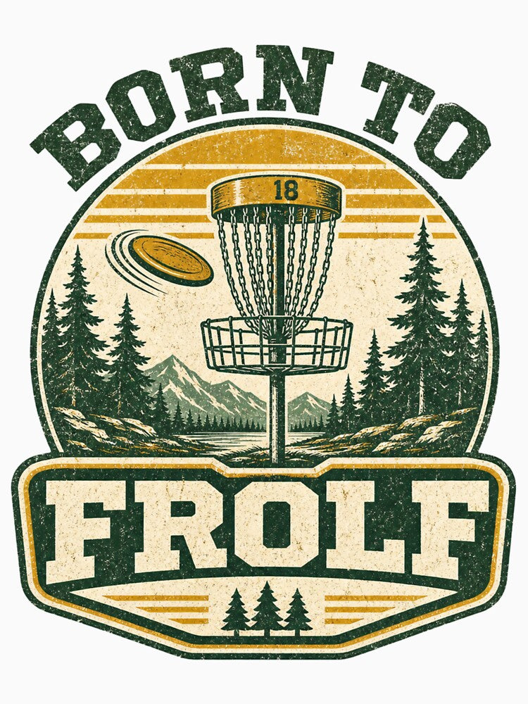 Born To Frolf Vintage Disc Golf Saying by BoosterShop