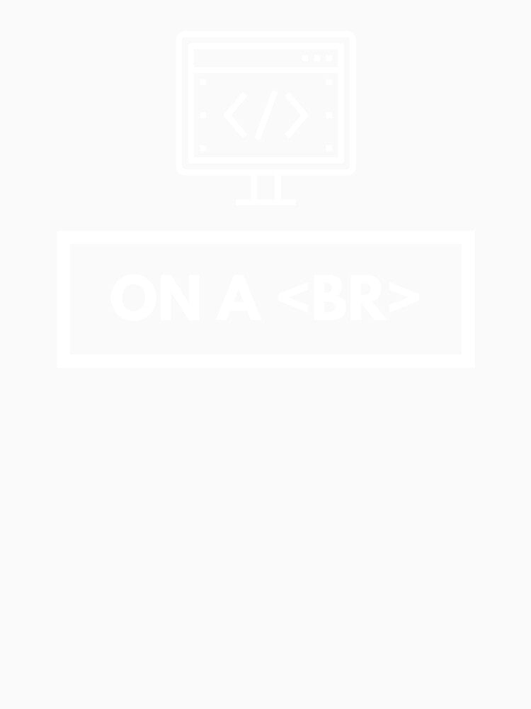 On a Break <BR> Coder Programmer Developer OOF Vacation Funny Quote by Common Truth