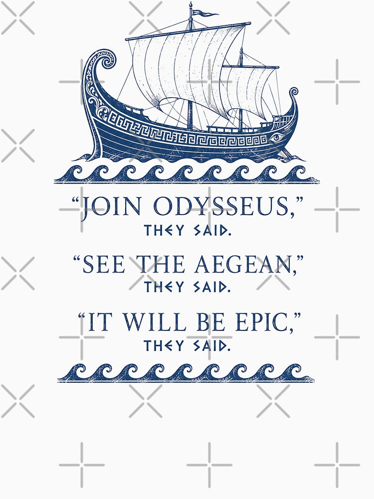 Join Odysseus, Funny Odyssey by D4nnyBoiArt