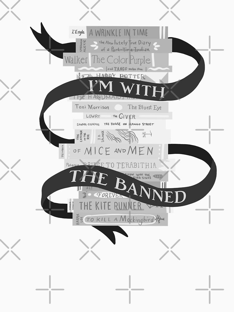I'm with the Banned (books) grey by literartyghost