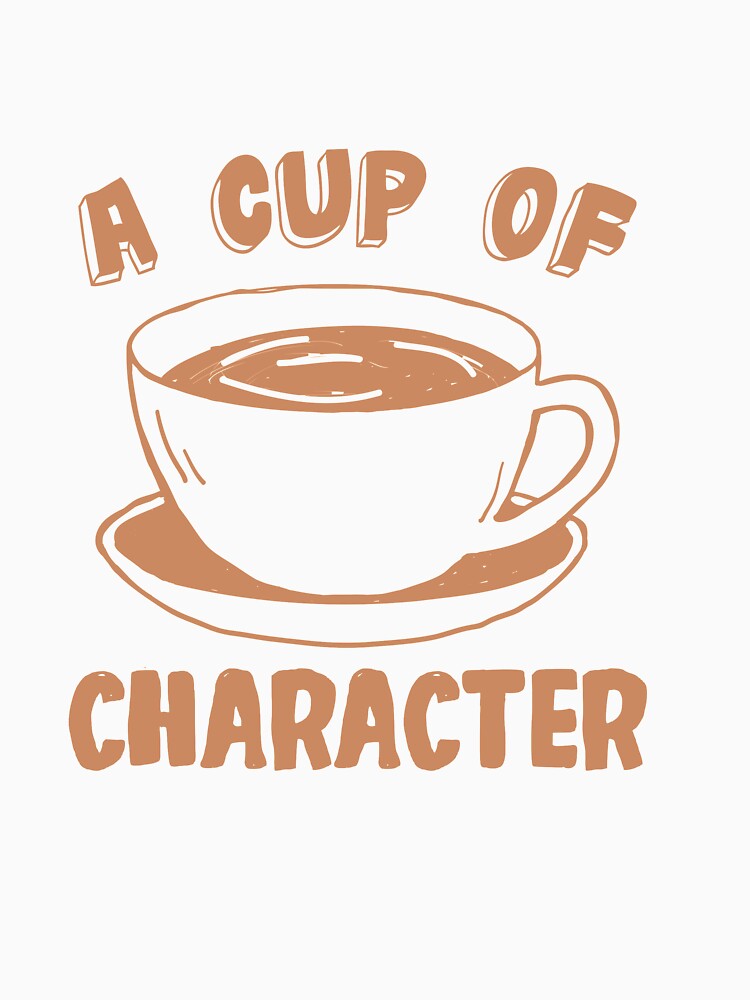 A Cup of Character by TheFlipRepublic