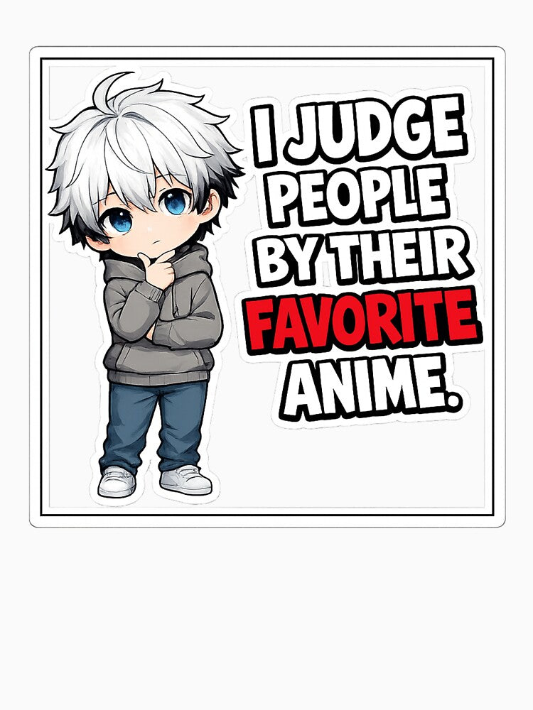 I Judge People By Their Favorite Anime Funny Otaku Shirt | Anime Fan Gift by Just An Anime Fan Shop