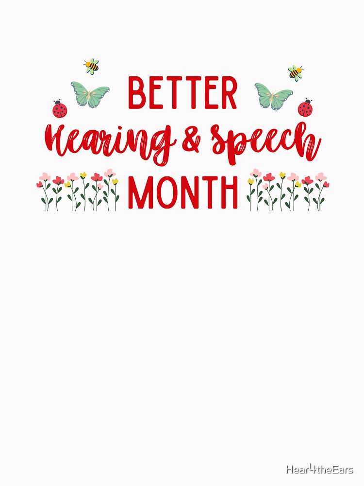 May is Better Hearing & Speech (Language) Month by Hear4theEars