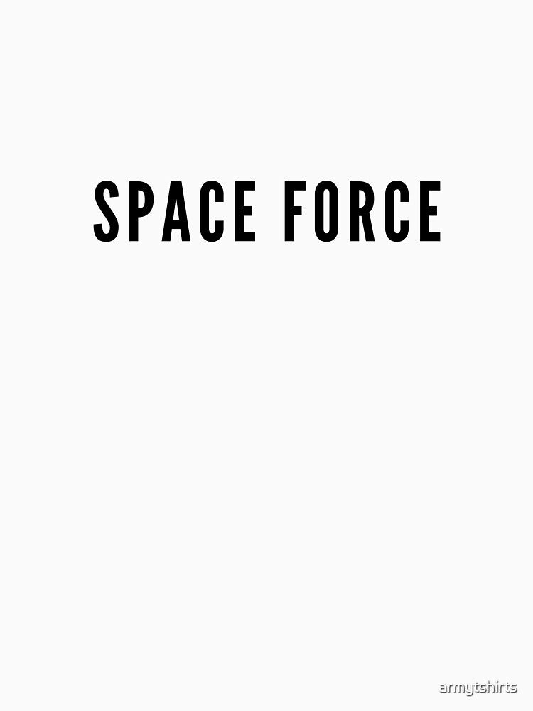 Space Force by armytshirts
