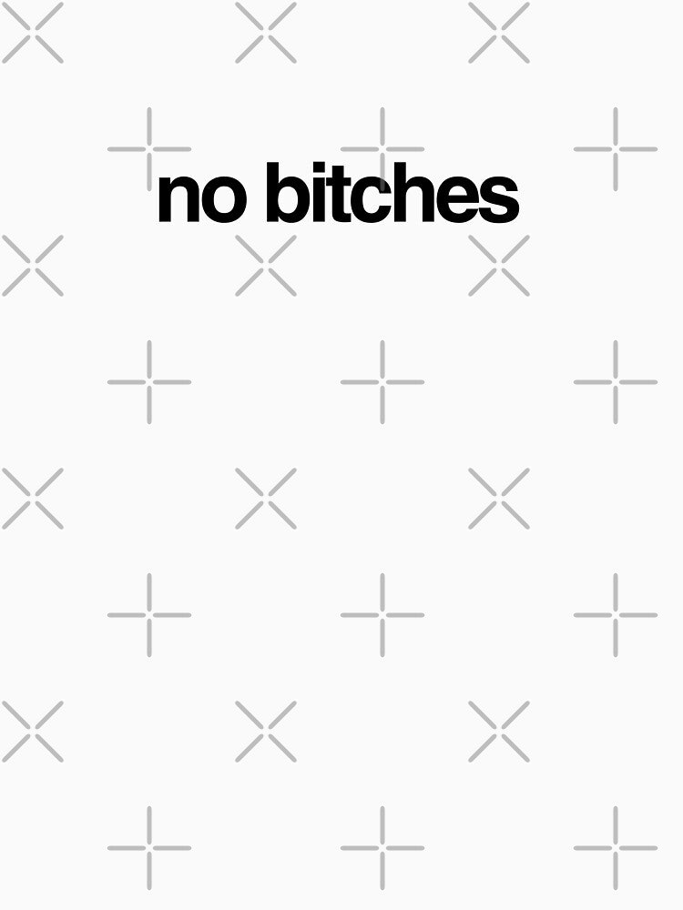 no bitches by p0lk4