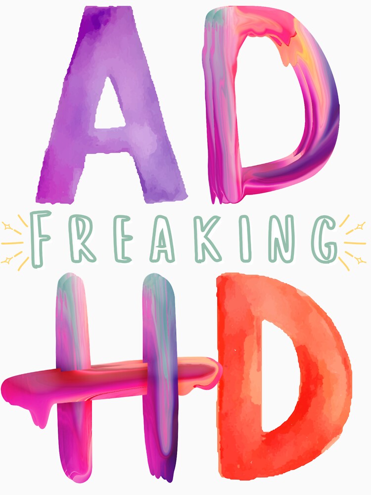 AD-FREAKING-HD by LionheartADHD