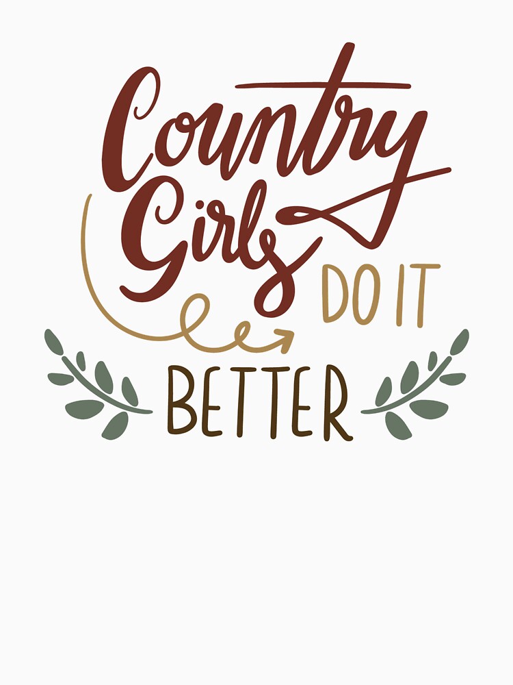 Country Girls Do It Better by SpotWarehouse