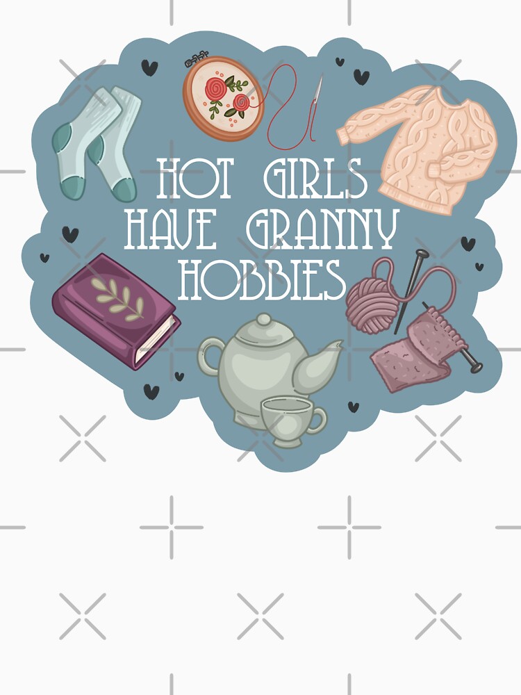 Hot Girls Have Granny Hobbies by serafineaandd