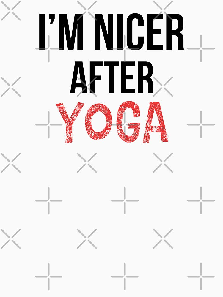 I'm Nicer After Yoga by OutcastBrain