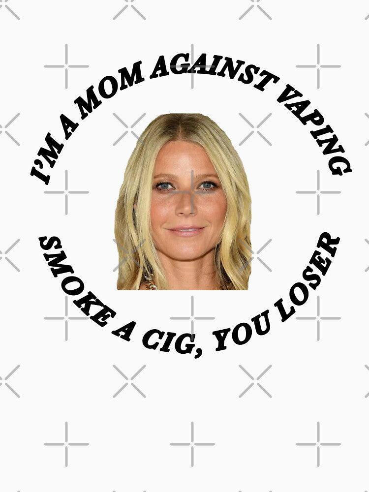 I’m a mom against vaping smoke a cig, you loser by eemilystickers