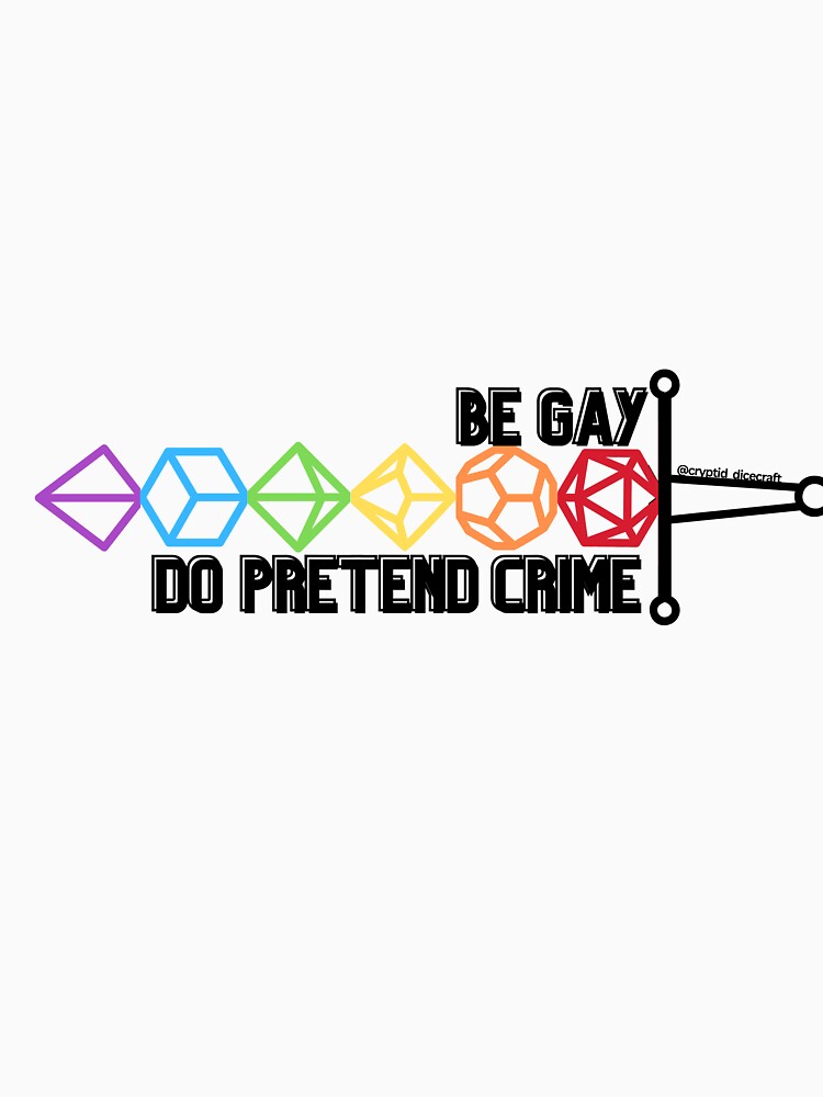Be Gay Do Pretend Crime dnd sticker by cryptiddice