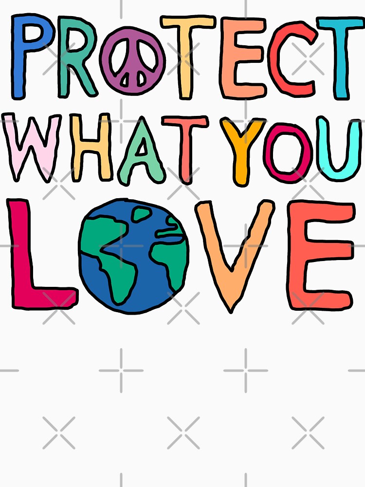 Protect What You Love Cute Design by Climactify