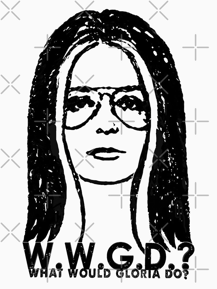 W.W.G.D.?: What Would Gloria Do? by W.W.G.D.? Shop