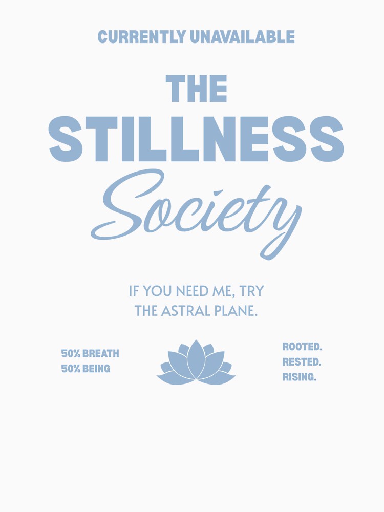 The Stillness Society – Spiritual Wellness & Meditation Design by shoporbitapparel