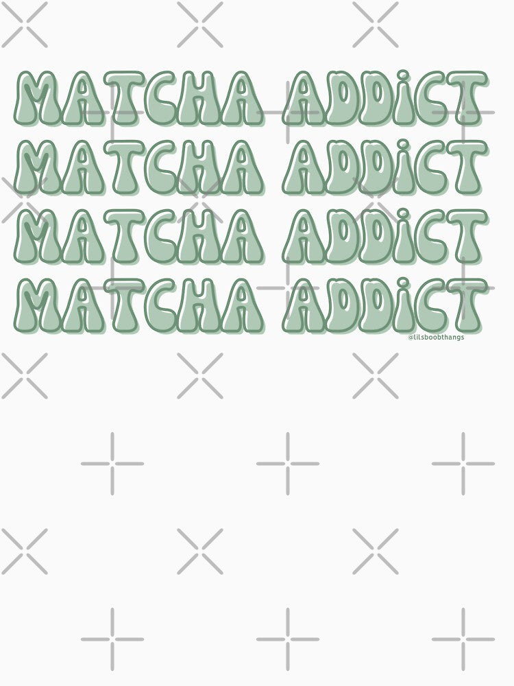 Matcha Addict. v18a | @lilsboobthangs by lilsboobthangs