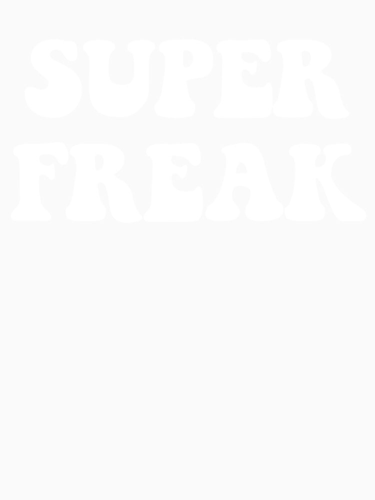 Super Freak by Good-Looking Corpse