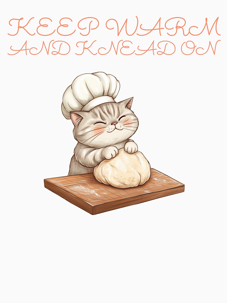 Keep Warm and Knead On by BoldImpDes