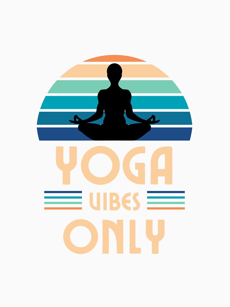 Yoga vibes only by TPrintHub