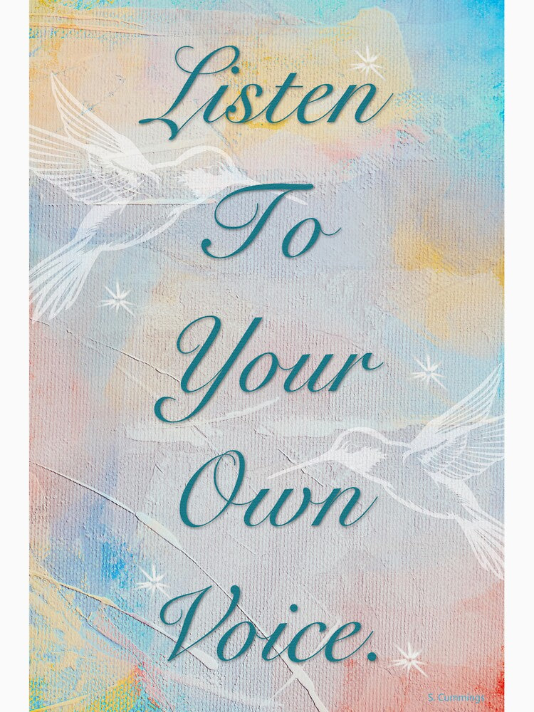 Listen To Your Own Voice by Sharon Cummings Art