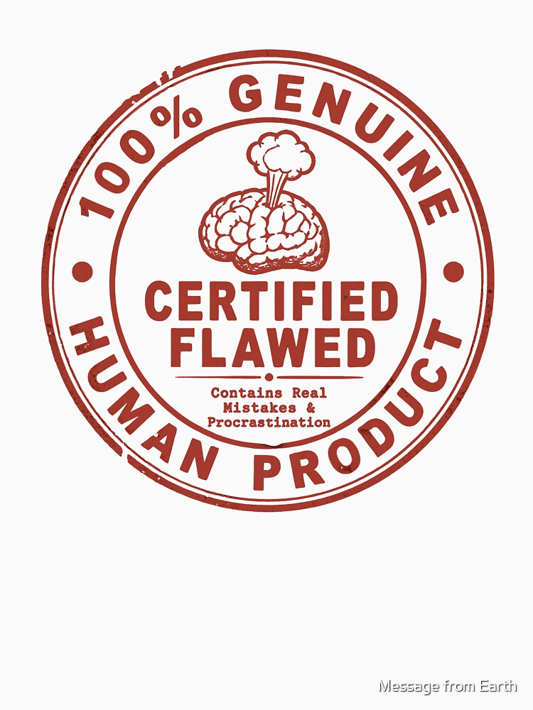 100% Genuine Human Product - Certified Flawed Funny Stamp by Message from Earth