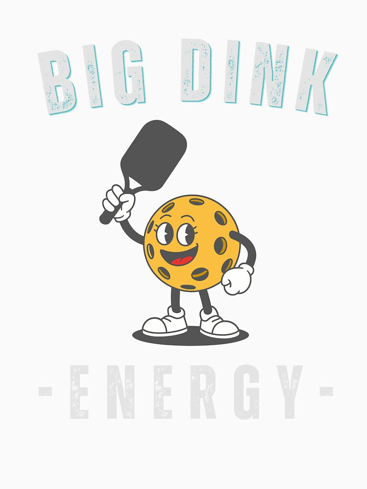 Big Dink Energy PickleBall by Natalie Bromer